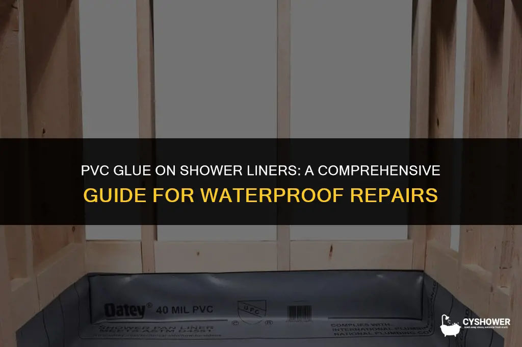can i use pvc glue on shower liner