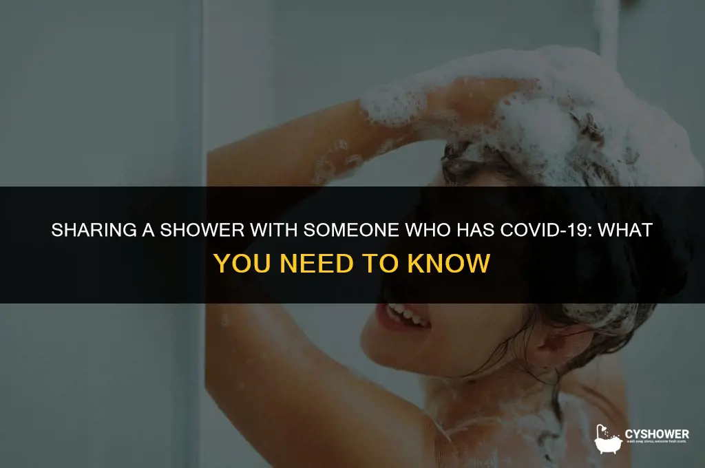can i use same shower as someone with covid