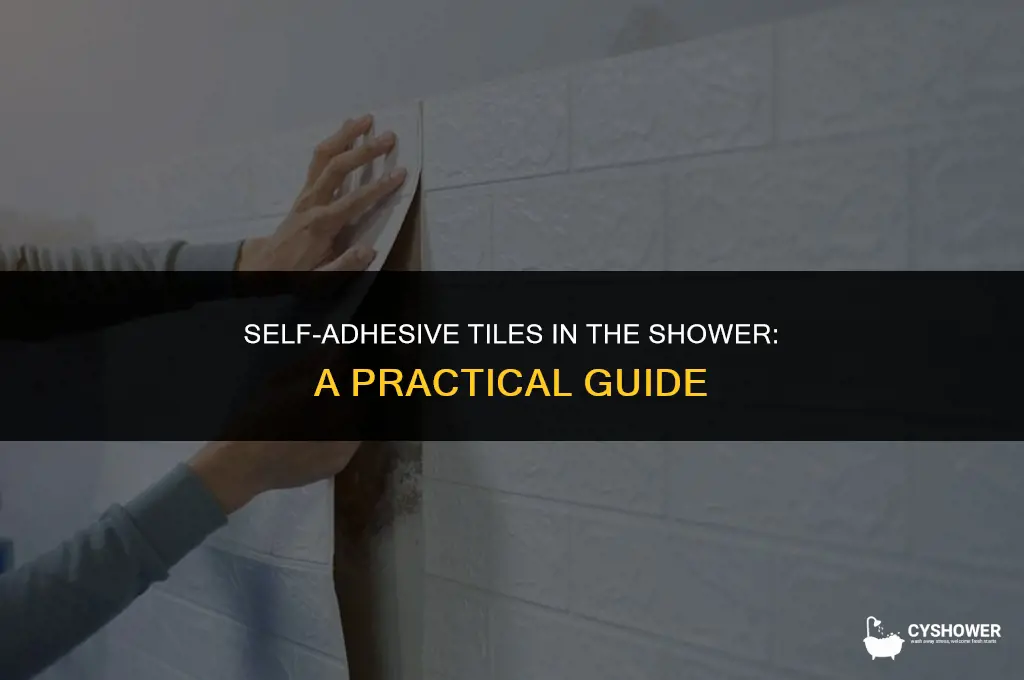can i use self adhesive tiles in the shower