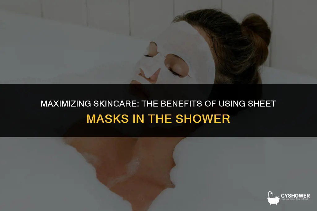 can i use sheet masks while i shower