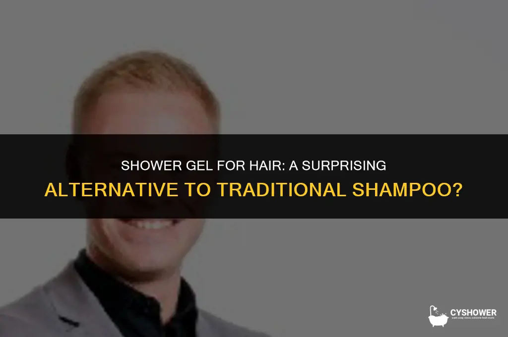 can i use shower gel for my hair