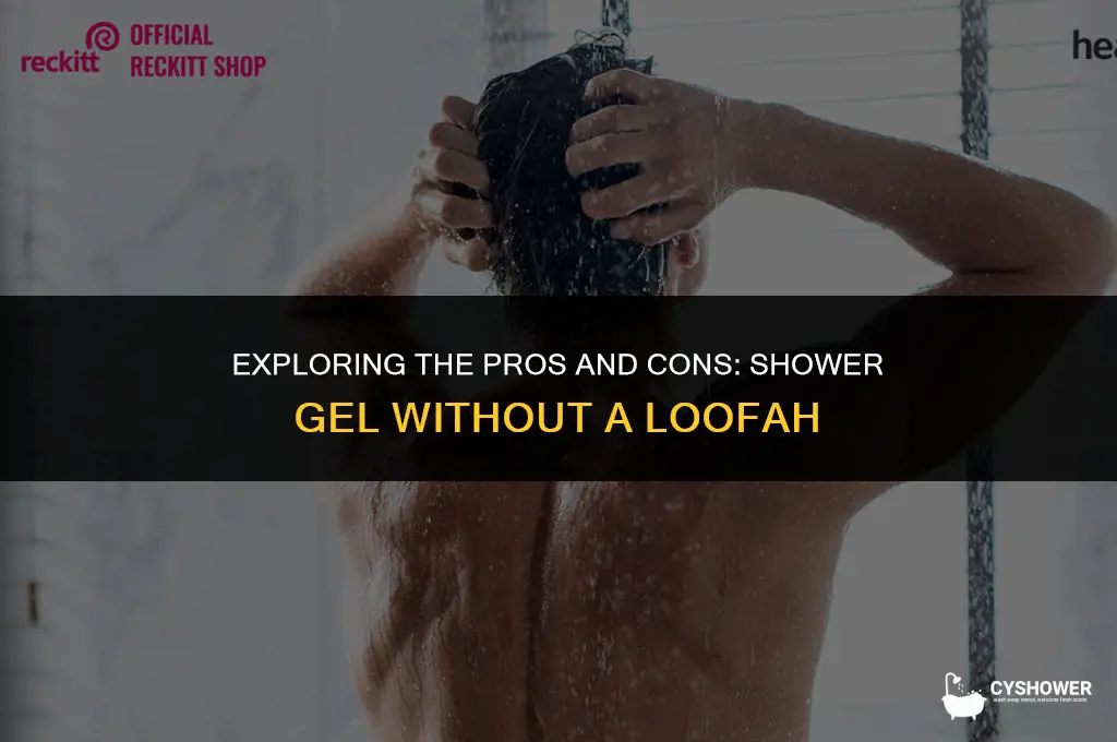 can i use shower gel without loofah