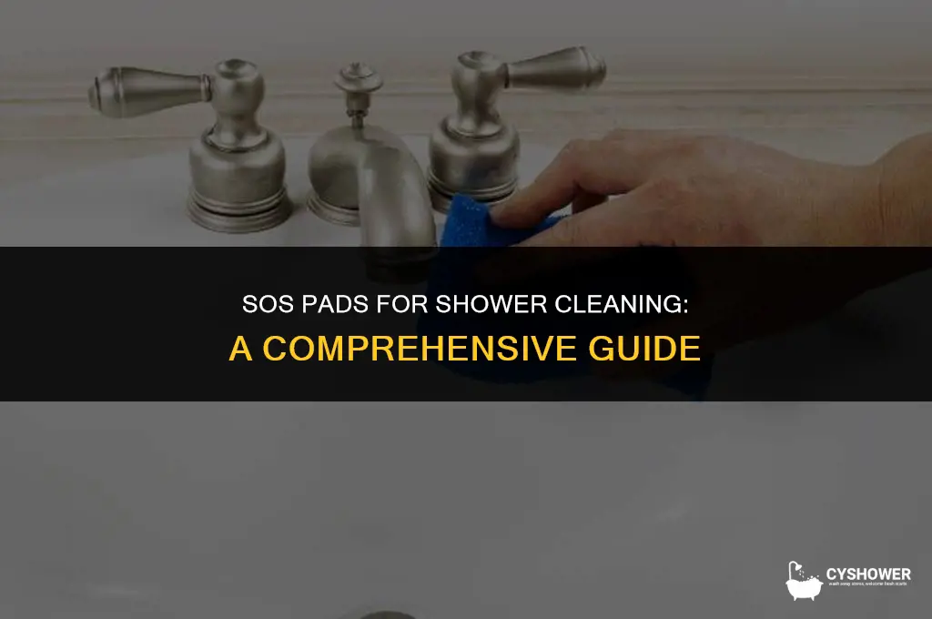 can i use sos pads to clean shower