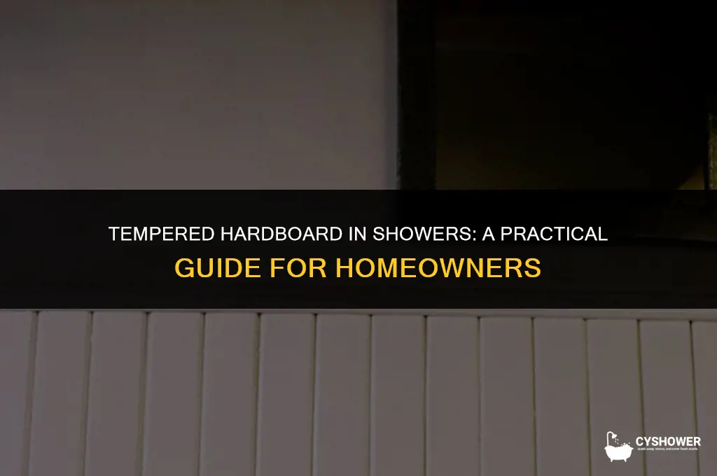 can i use tempered hardboard in the shower