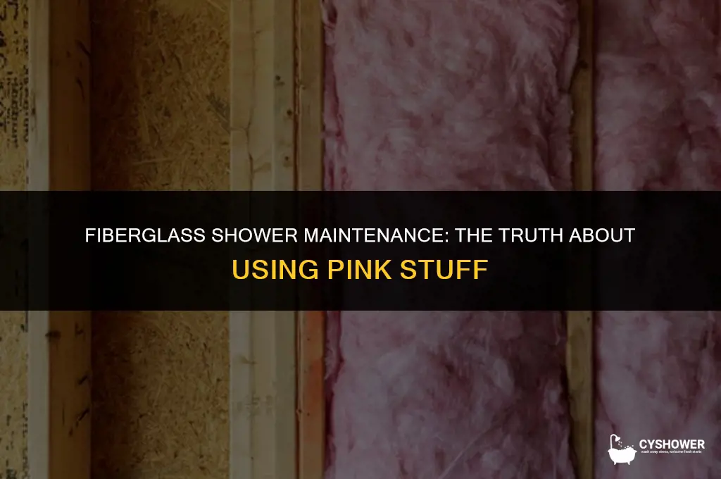 can i use the pink stuff on fiberglass shower