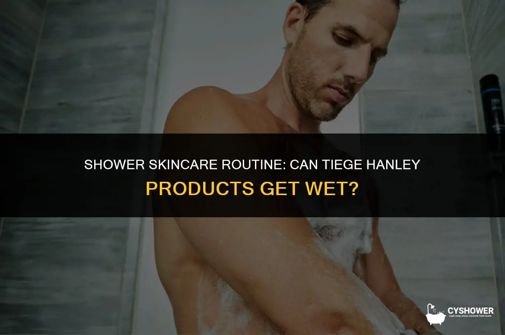 can i use tiege hanley in the shower