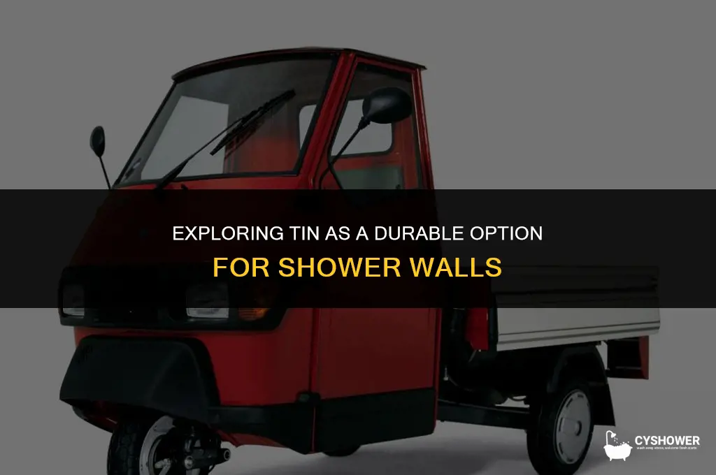 can i use tin for shower walls
