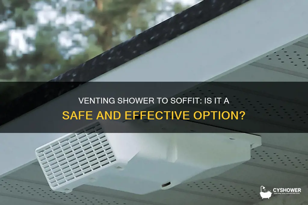 can i vent my shower to the soffit vent