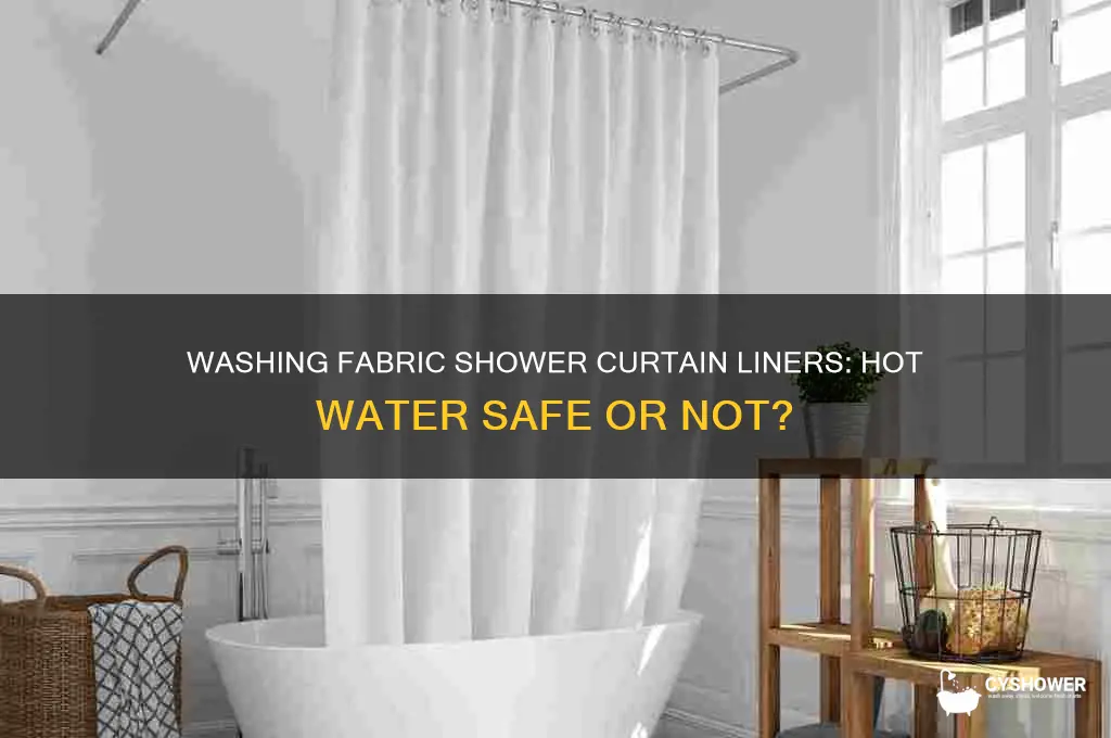 can i waah a fabric shower curtain liner on hot
