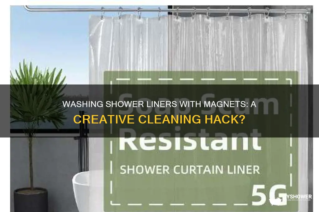 can i wash a shower liner with magnets