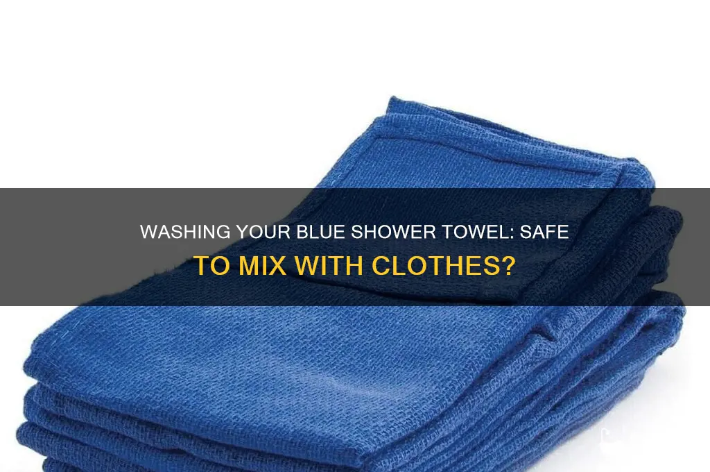 can i wash my blue shower toweel with other clothes