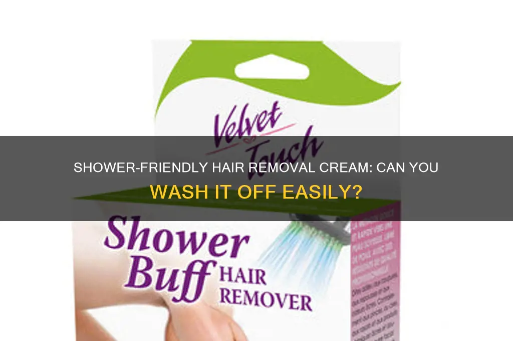 can i wash off hair removal cream in the shower