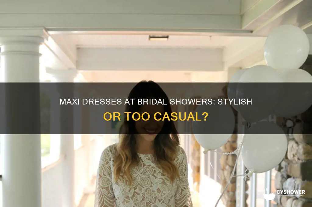 can i wear a maxi dress to a bridal shower