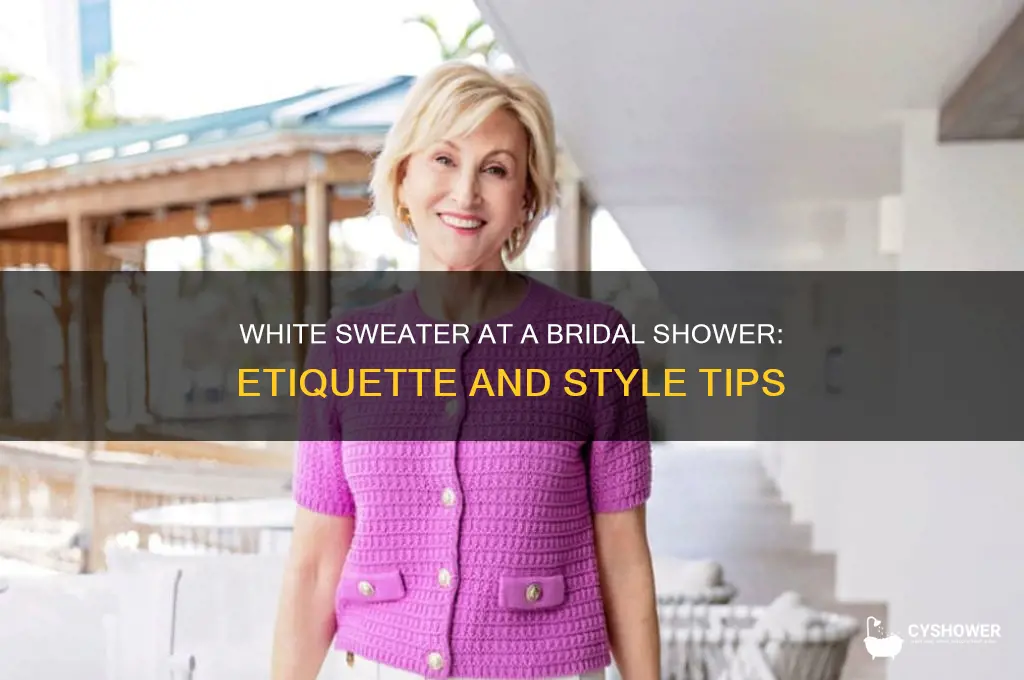 can i wear a white sweater to a bridal shower