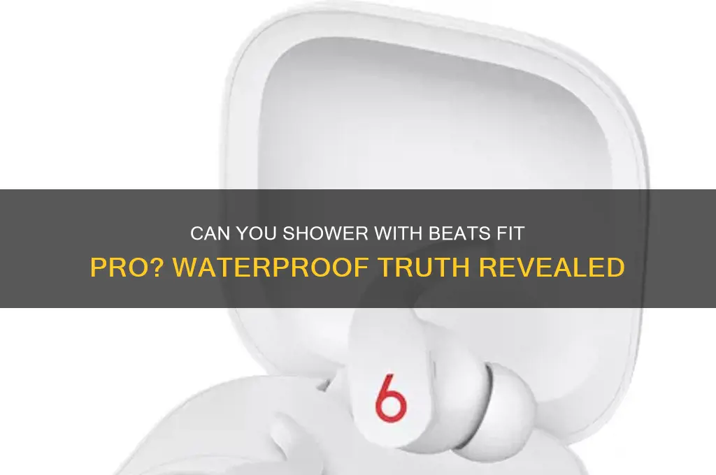 can i wear beats fit pro in the shower