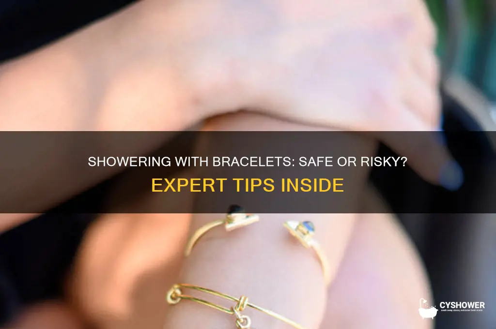 can i wear bracelets in the shower
