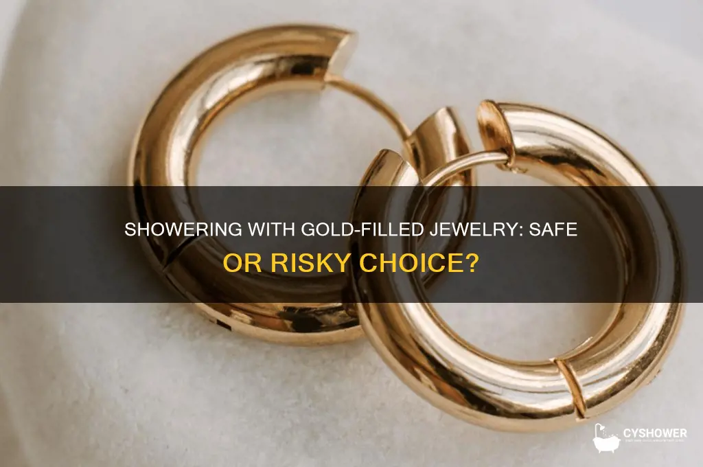 can i wear gold filled jewelry in the shower