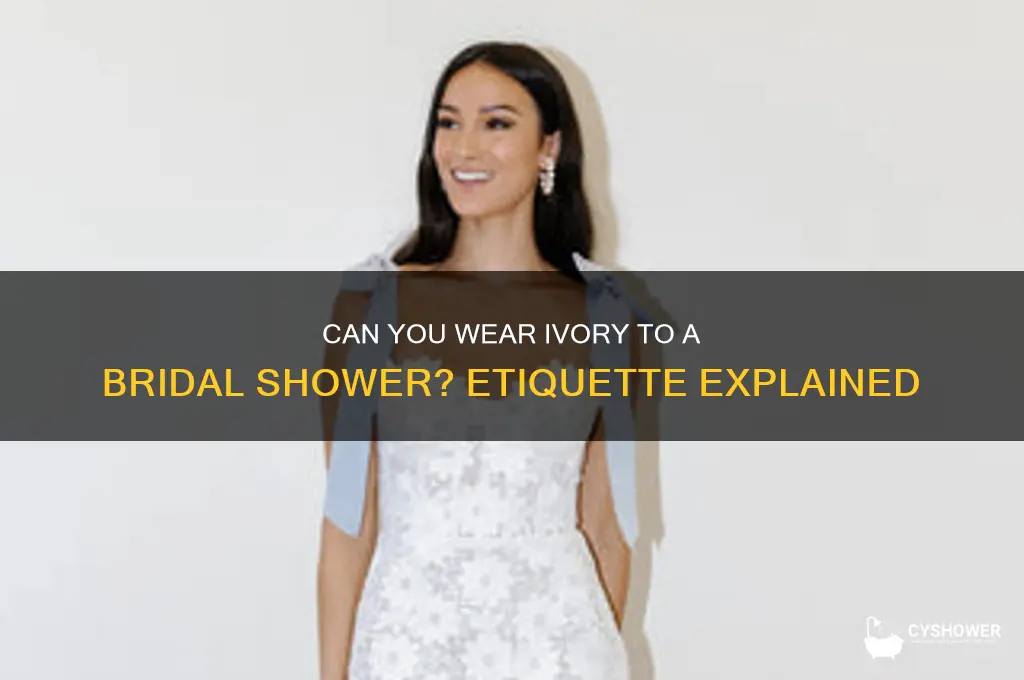 can i wear ivory to a bridal shower