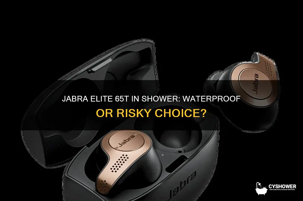 can i wear jabra elite 65t in shower