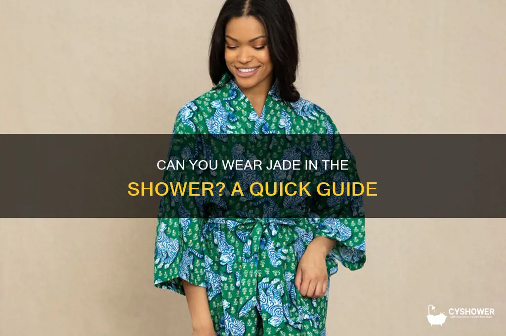 can i wear jade in the shower