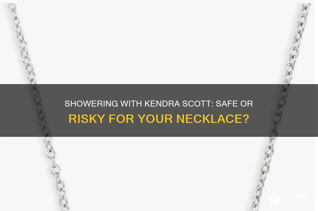 can i wear kendra scott necklace in the shower