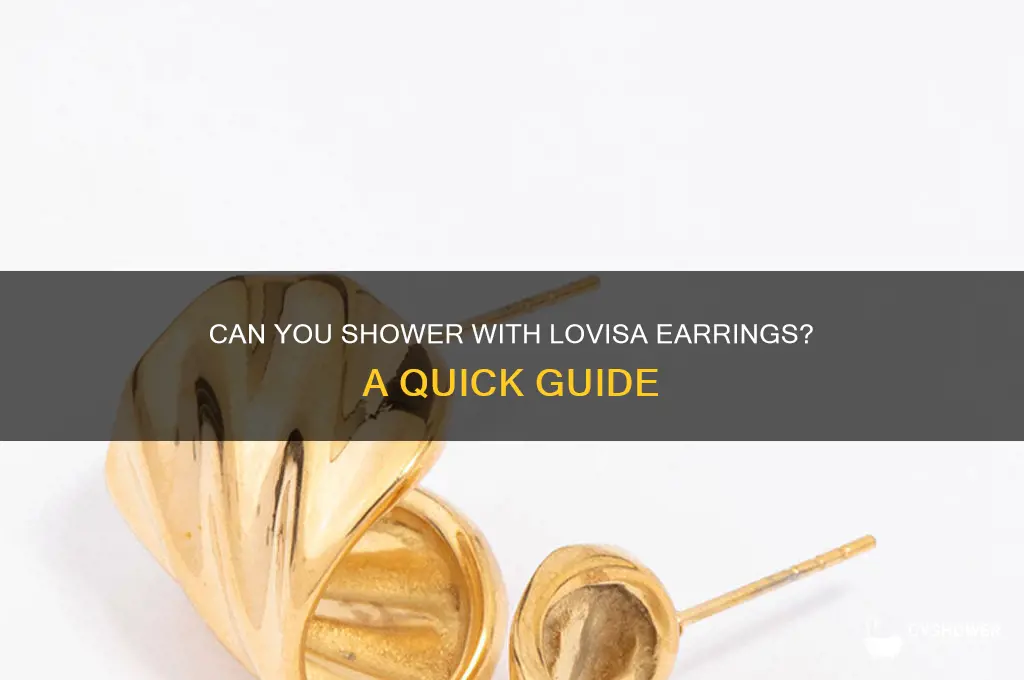 can i wear lovisa earrings in the shower