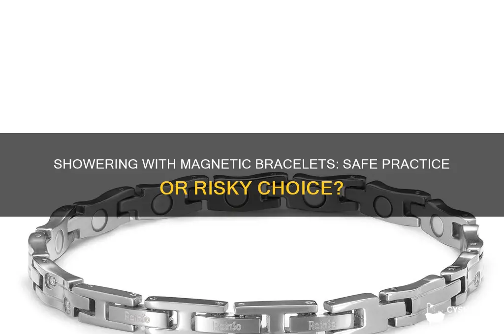can i wear my magnetic bracelet in the shower