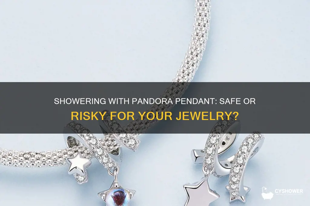 can i wear my pandora pendant in the shower