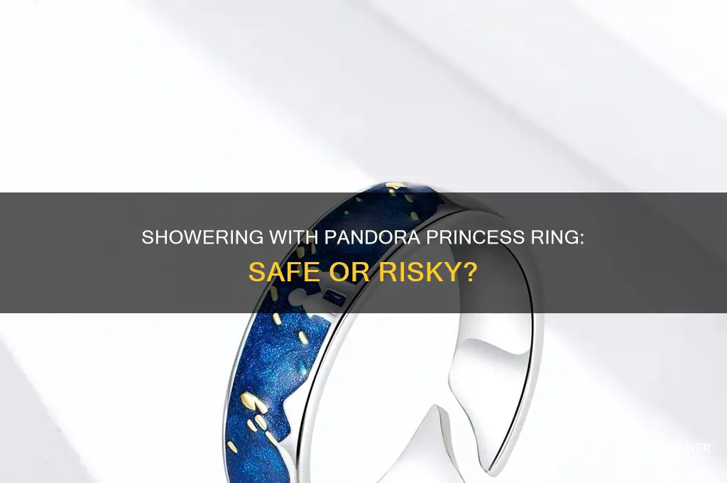 can i wear my pandora princess ring in the shower