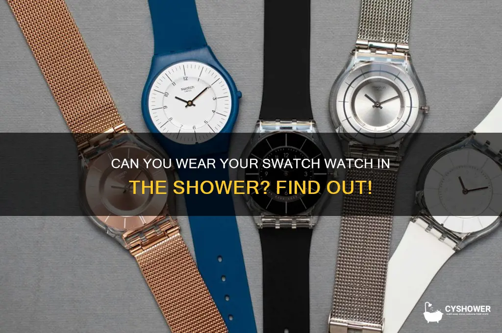 can i wear my swatch in the shower