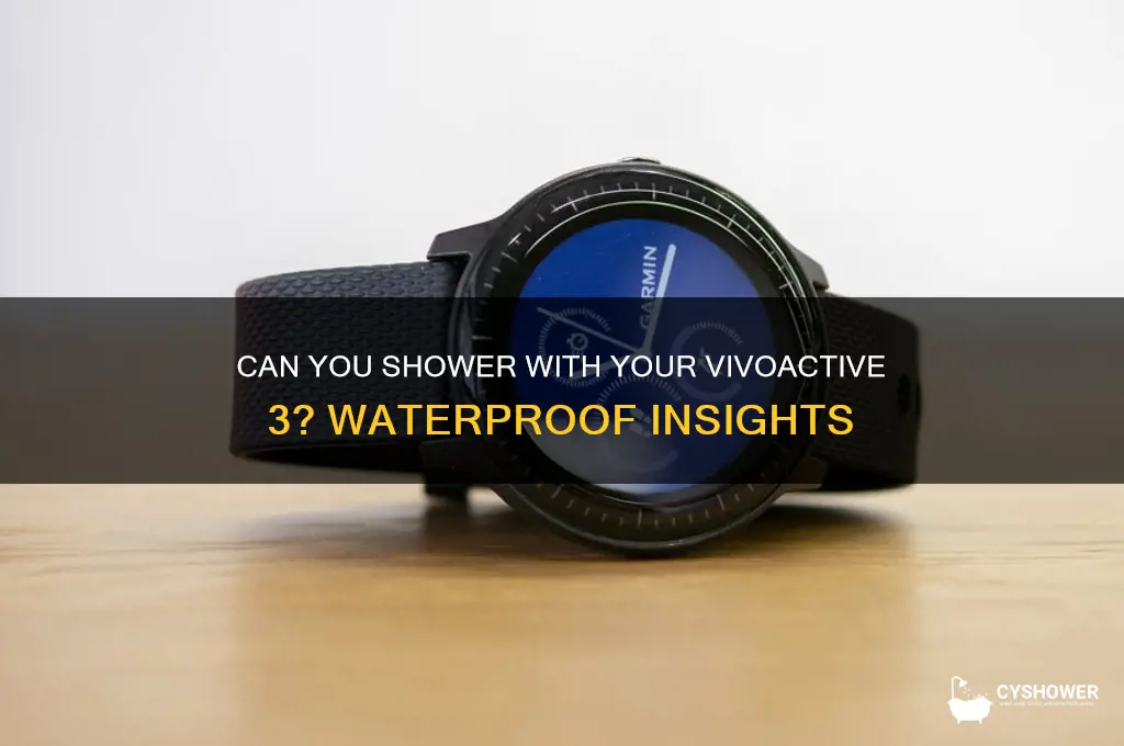 can i wear my vivoactive 3 in the shower