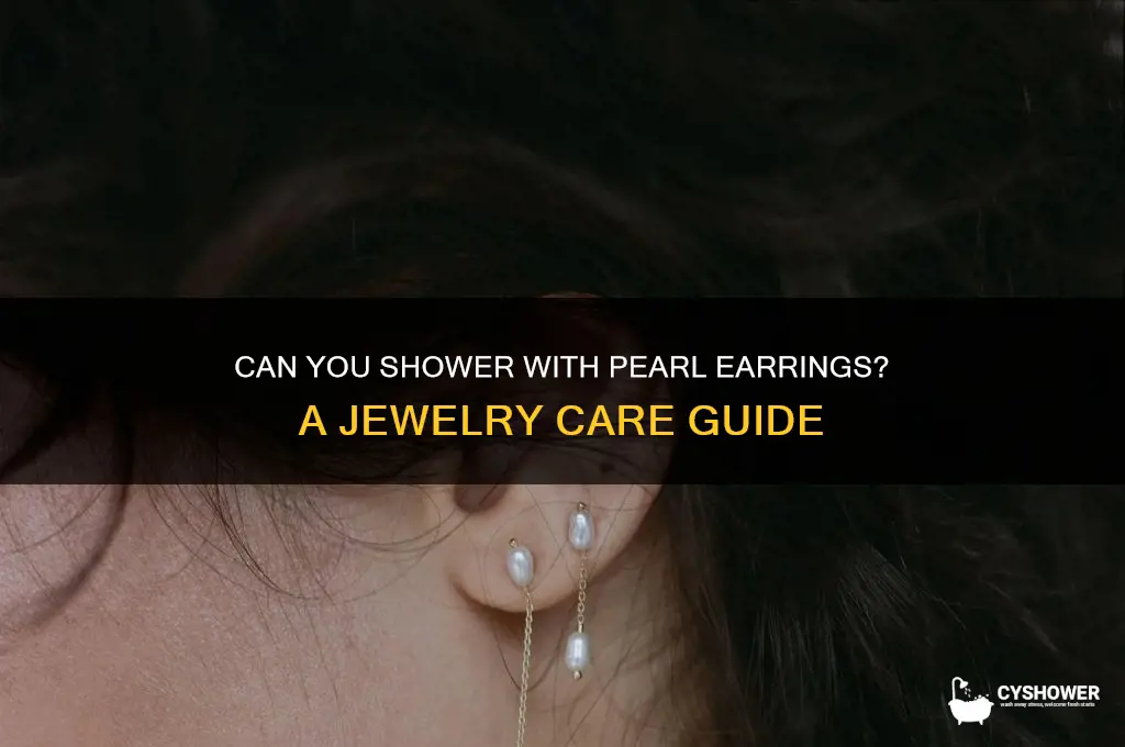 can i wear pearl earring to the shower