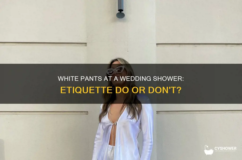 can i wear white pants to a wedding shower