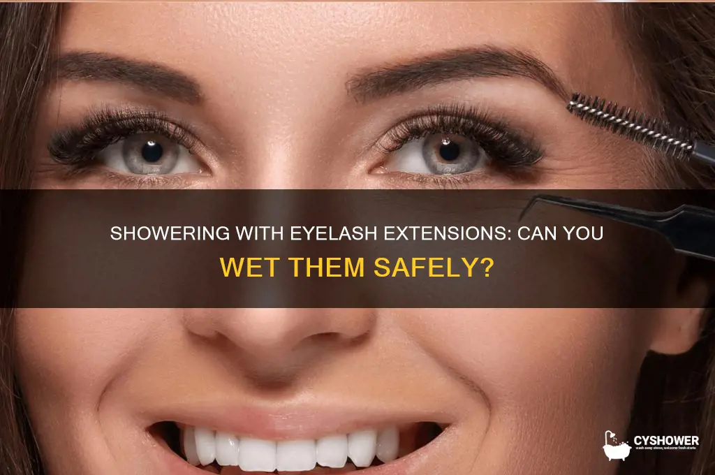can i wet my eyelash extensions in the shower