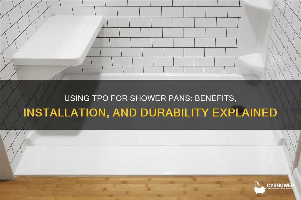 can iuse tpo for shower pan