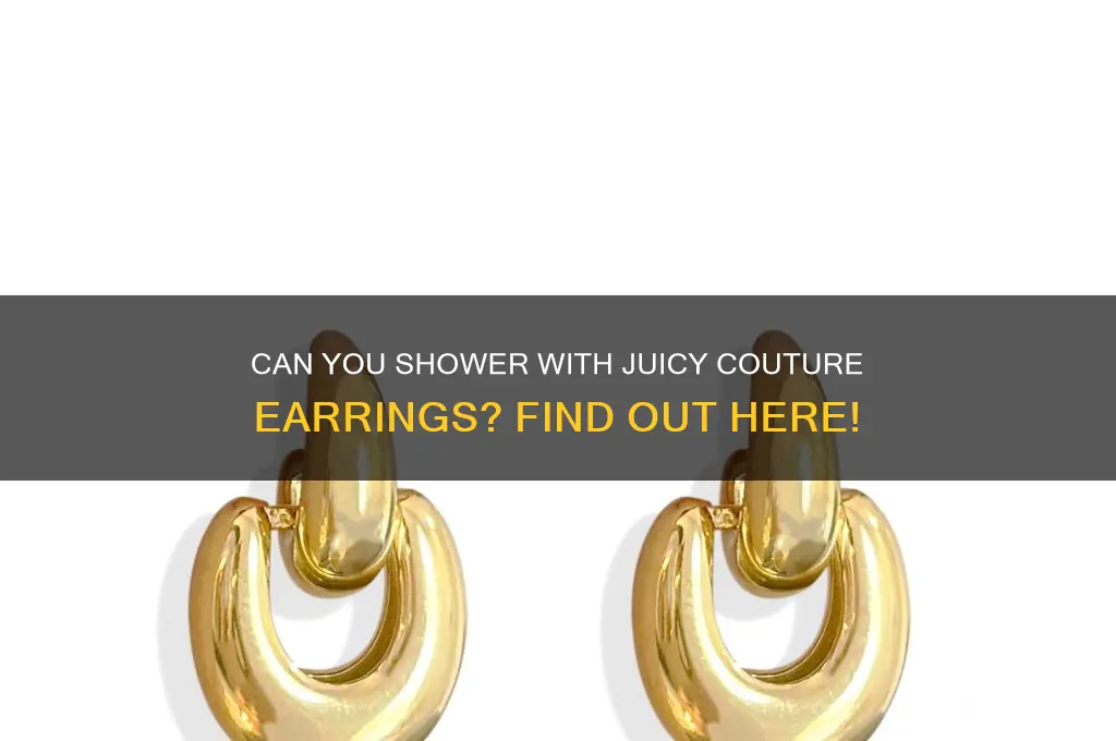 can juicy couture earrings be worn in the shower