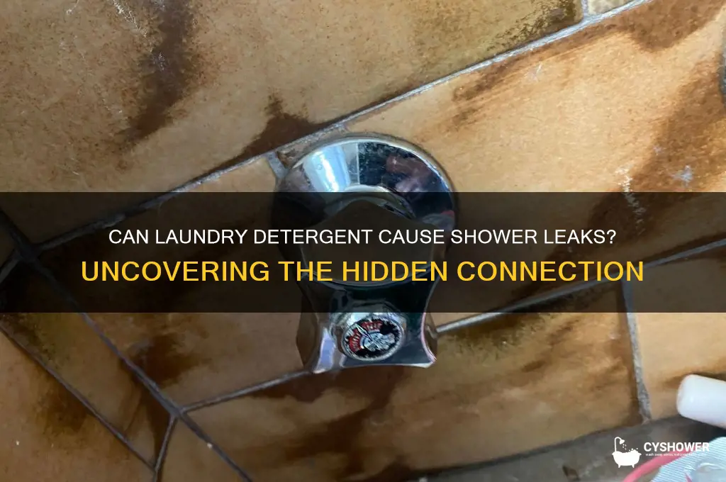 can laundry detergent cause shower leak
