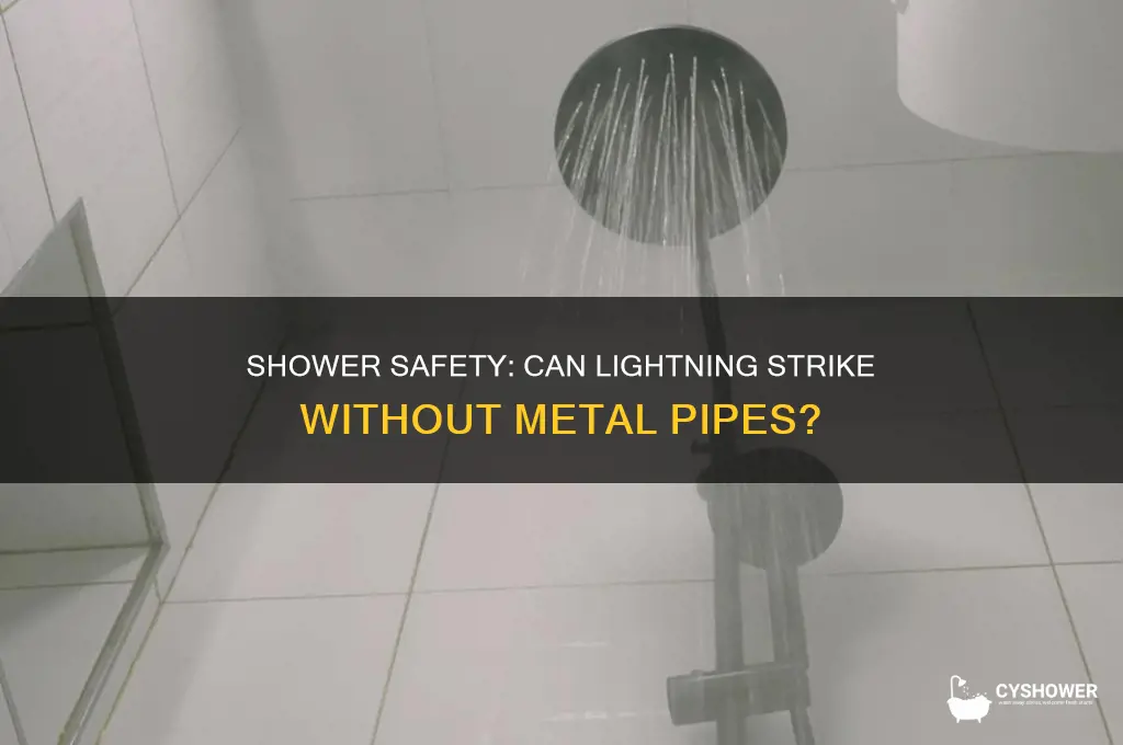 can lightning shock you in shower without metal pipes