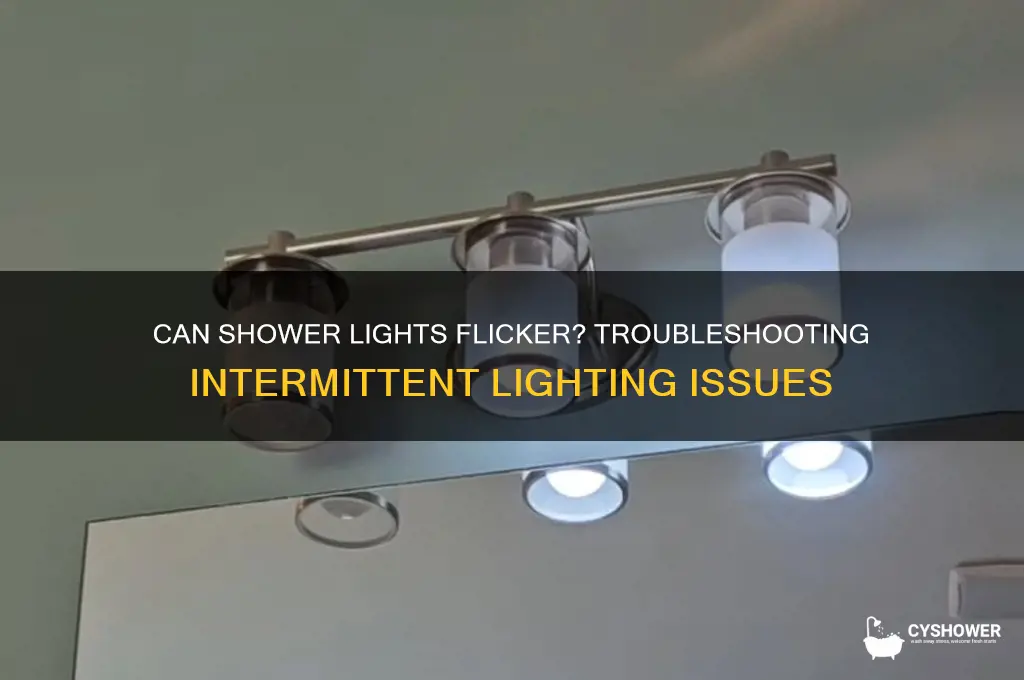 can lights in shower intermittently