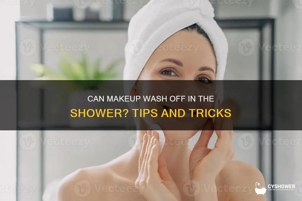 can make up wash off in shower