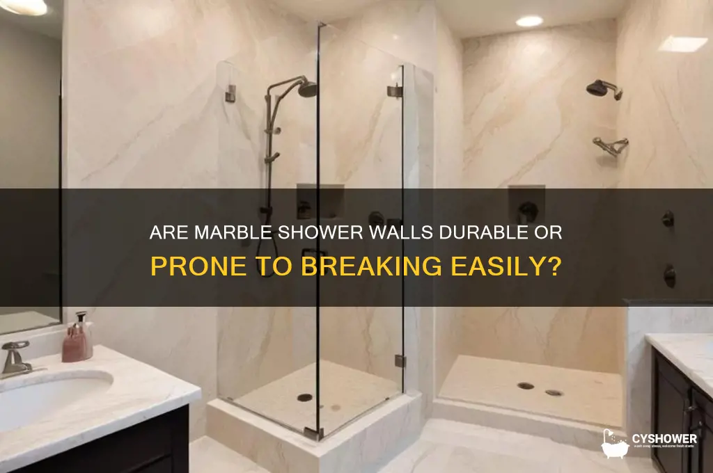 can marble shower walls break easily