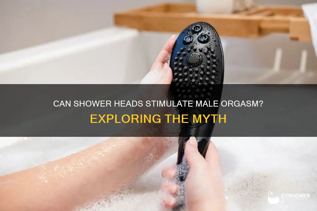 can men cum from a shower head