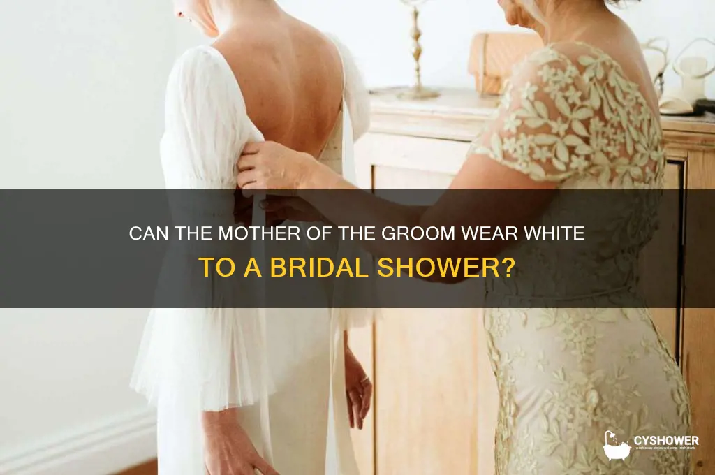 can mother of groom wear white to bridal shower