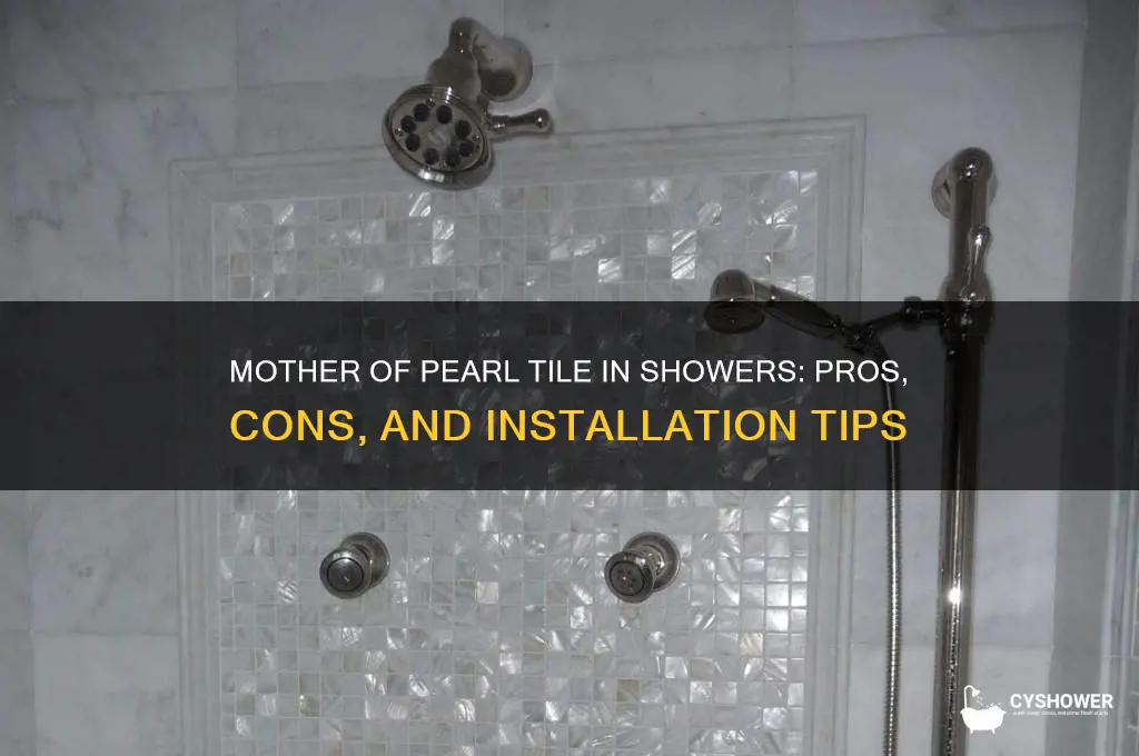 can mother of pearl tile be used in a shower