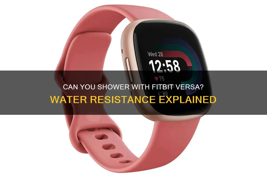 can my fitbit versa go in the shower