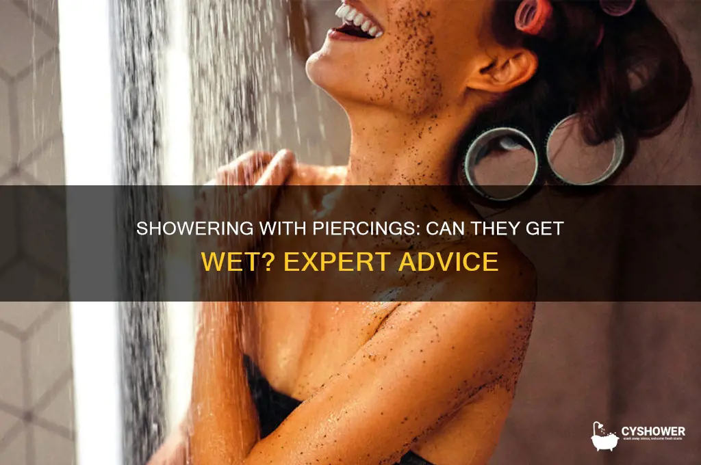 can my piercing get wet from a shower