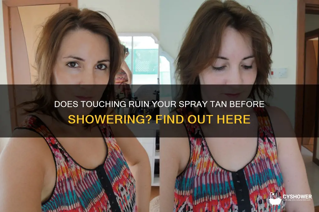 can my spray tan be rubbed away before the shower