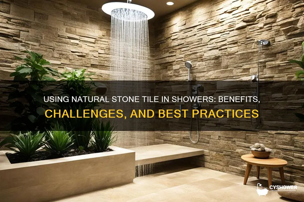 can natural stone tile be used in a shower