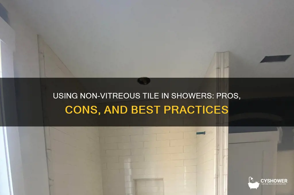 can non vitreous tile be used in a shower