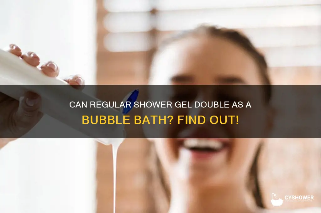 can normal shower gel be bubble baths